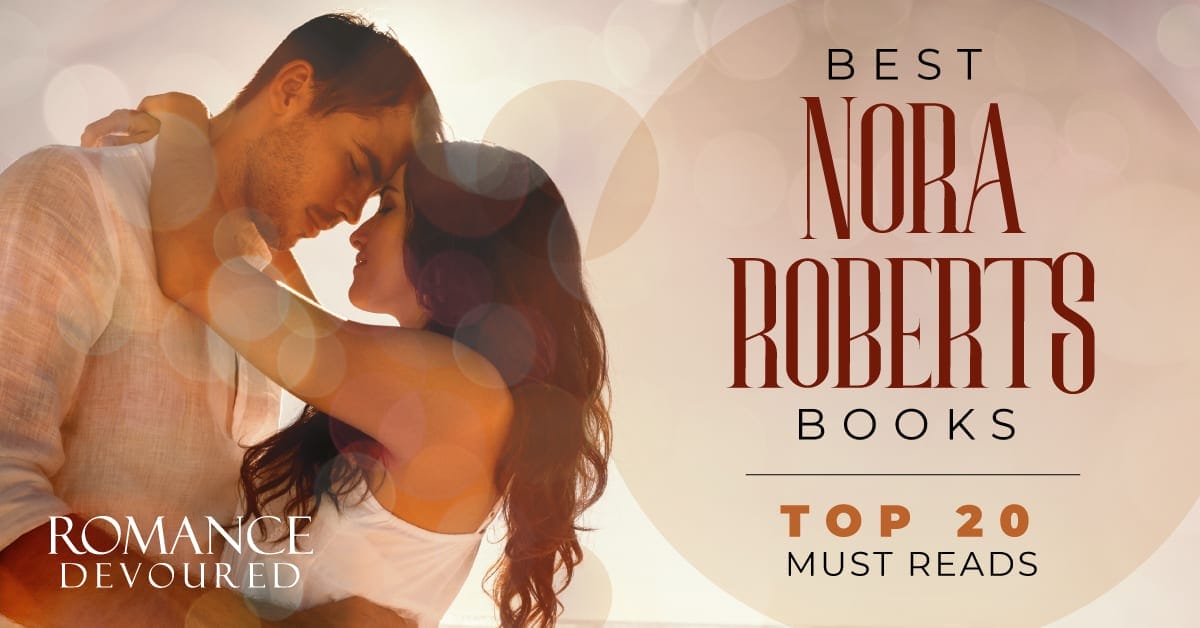 Best Nora Roberts Books: 20 Must Read Titles