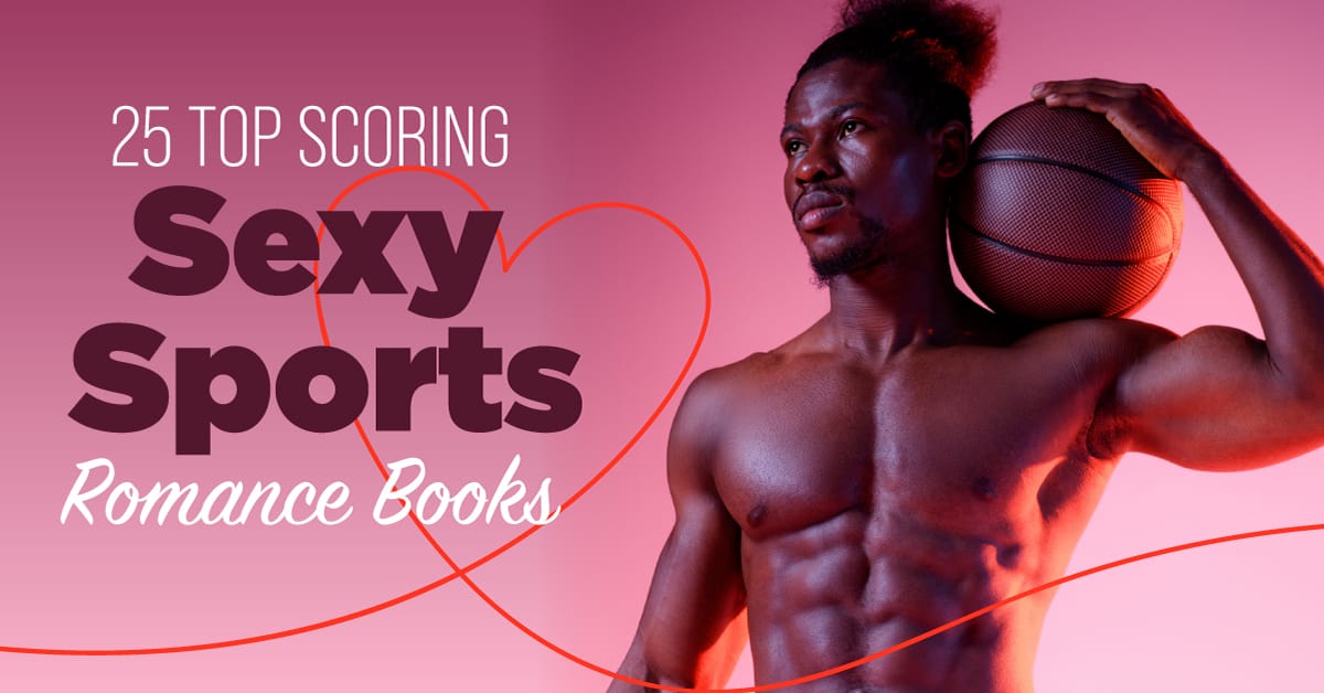 25 Top Scoring Sexy Sports Romance Books