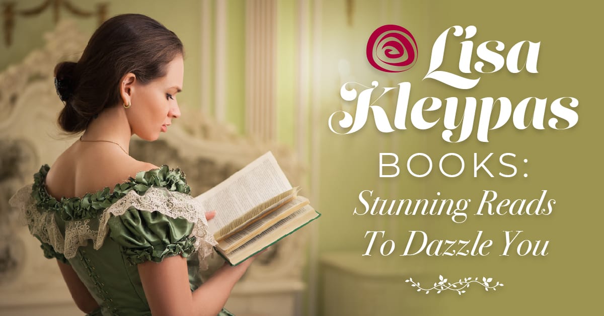 Lisa Kleypas Books Stunning Novels To Dazzle You RomanceDevoured
