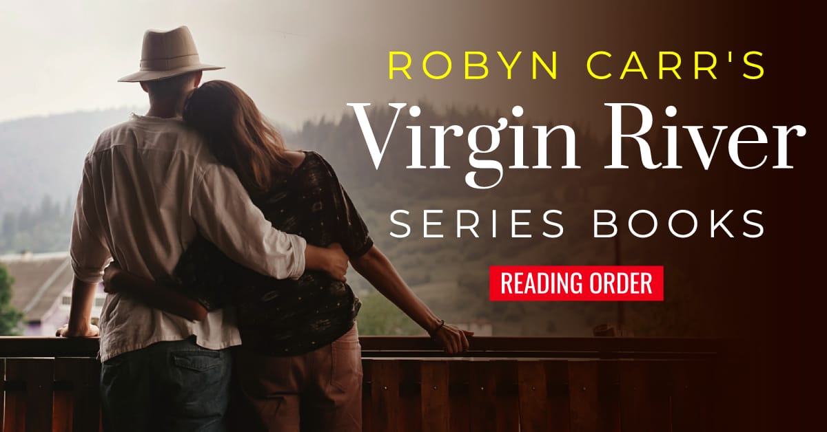 Robyn Carr’s Virgin River Series Books Reading Order