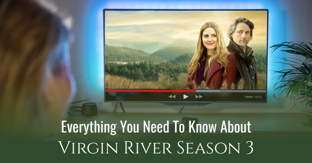 Everything You Need To Know About Virgin River Season 3