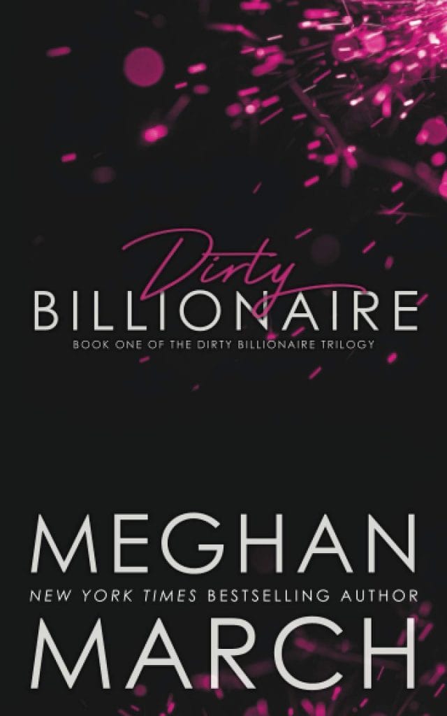 Dirty Billionaire by Meghan March