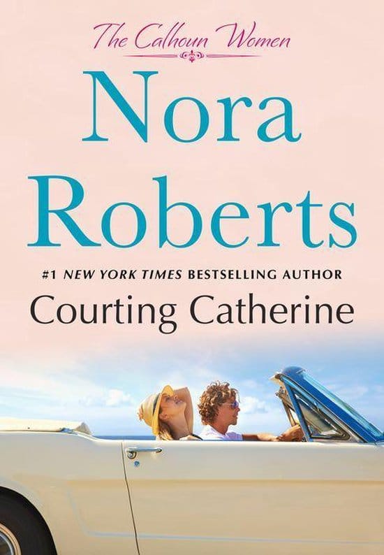 nora roberts series: courting catherine