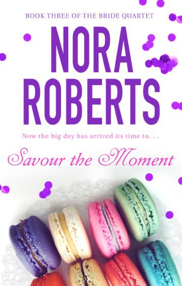 nora roberts series: savour the moment