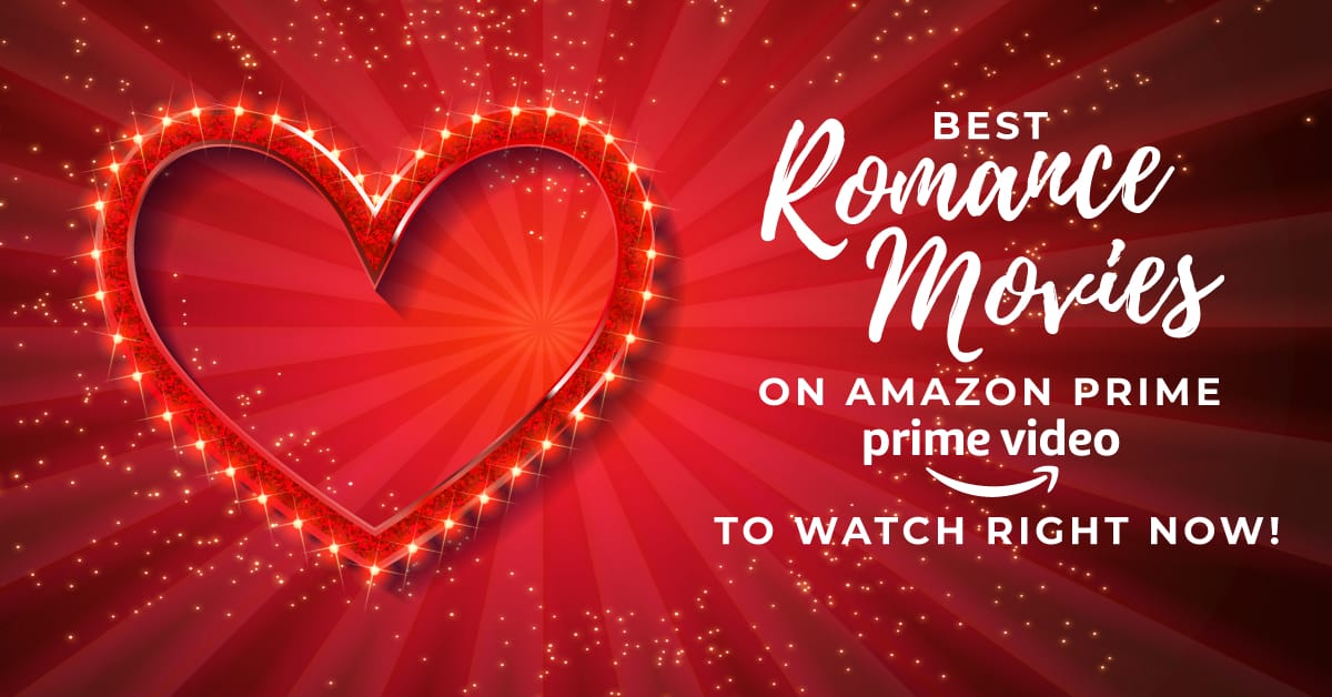 Best romantic movies best sale on amazon prime now