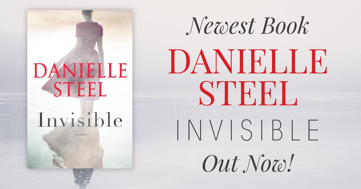 Newest Danielle Steel Book – Invisible Out Now!