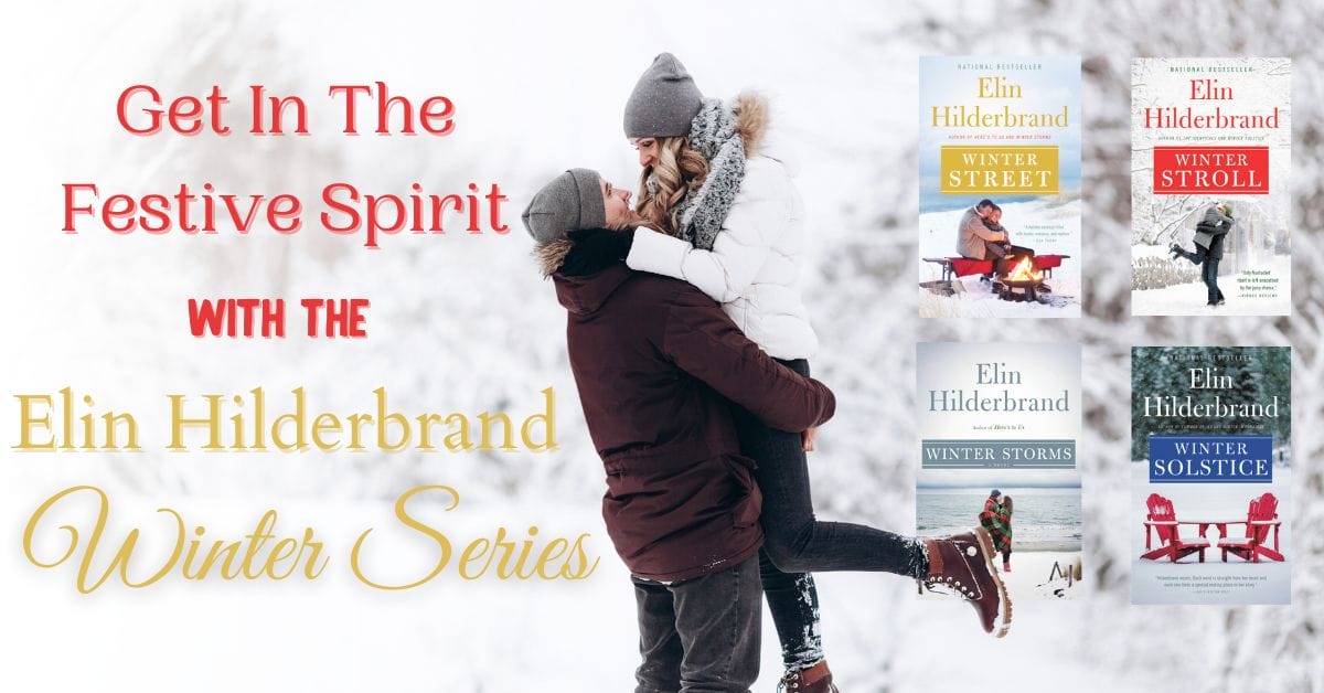 Get In The Christmas Spirit With The Elin Hilderbrand Winter Series