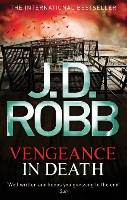 JD Robb In Death: vengeance in death
