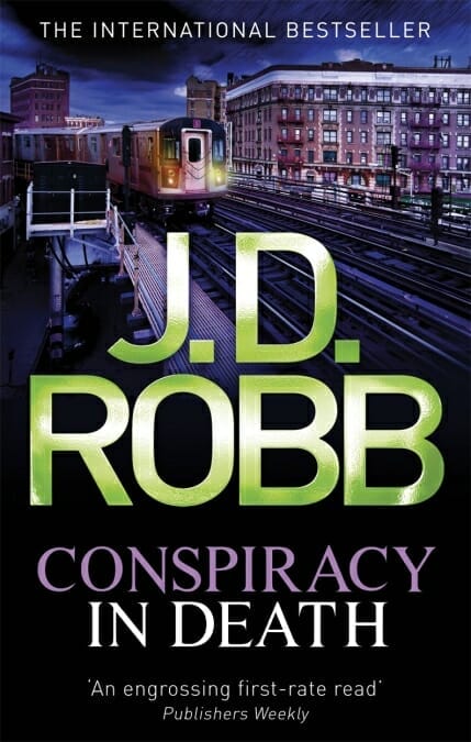 JD Robb In Death: conspiracy in death