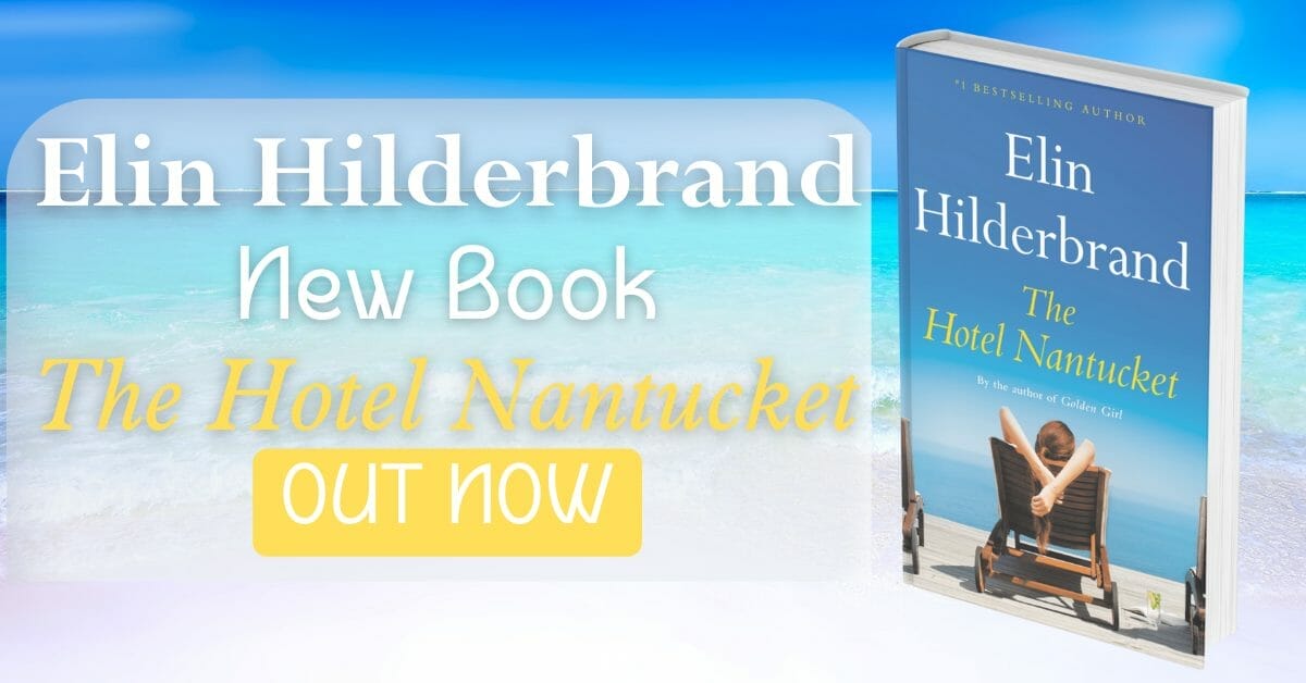 Elin Hilderbrand New Book The Hotel Nantucket RomanceDevoured