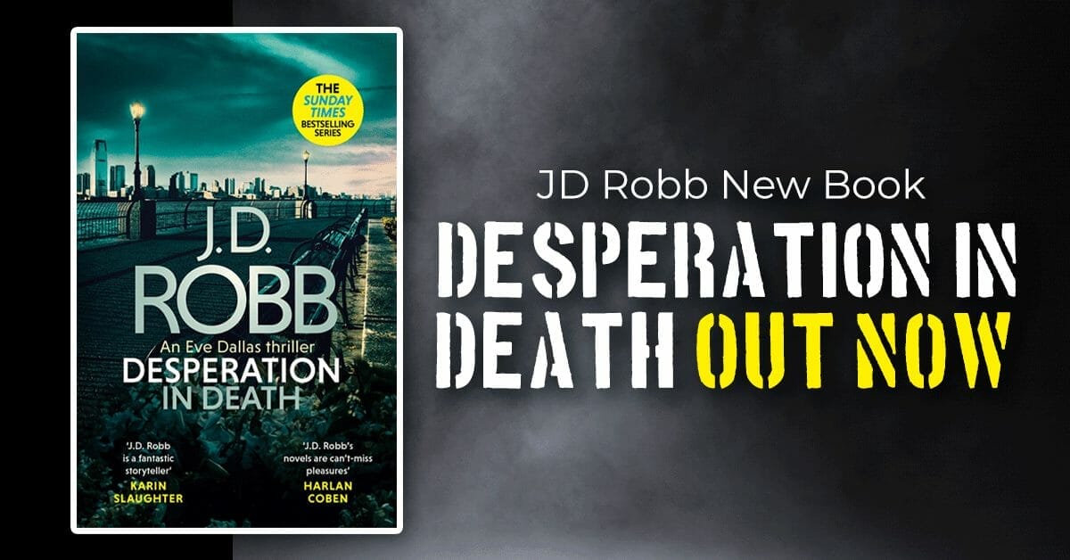 JD Robb New Book Desperation In Death RomanceDevoured