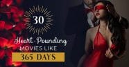 30 Heart Pounding Movies Like 365 Days RomanceDevoured