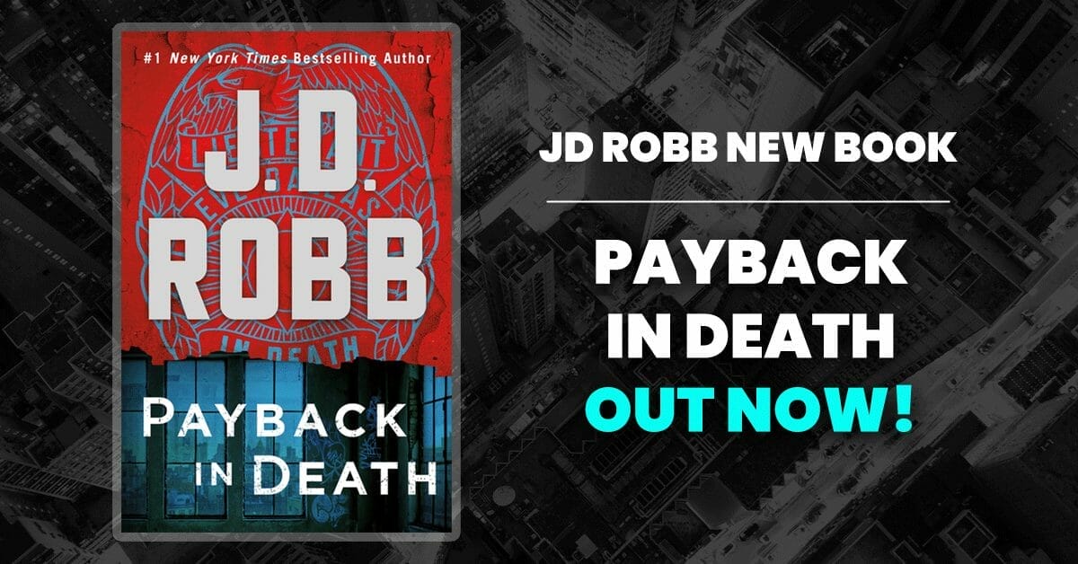 JD Robb New Book Payback In Death Out Now! RD