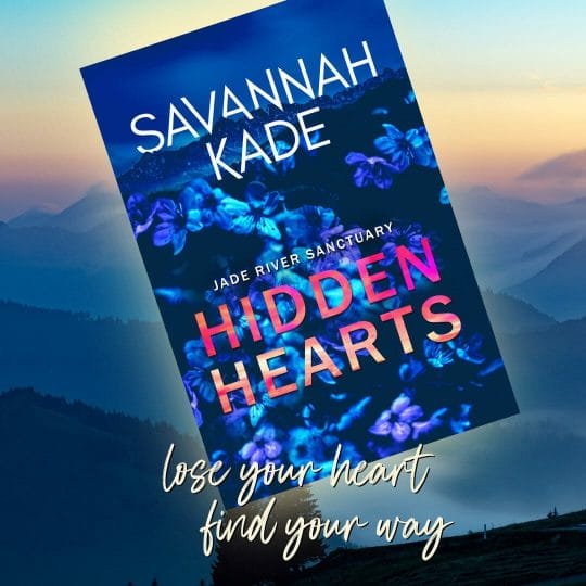 Hidden Hearts by Savannah Kade